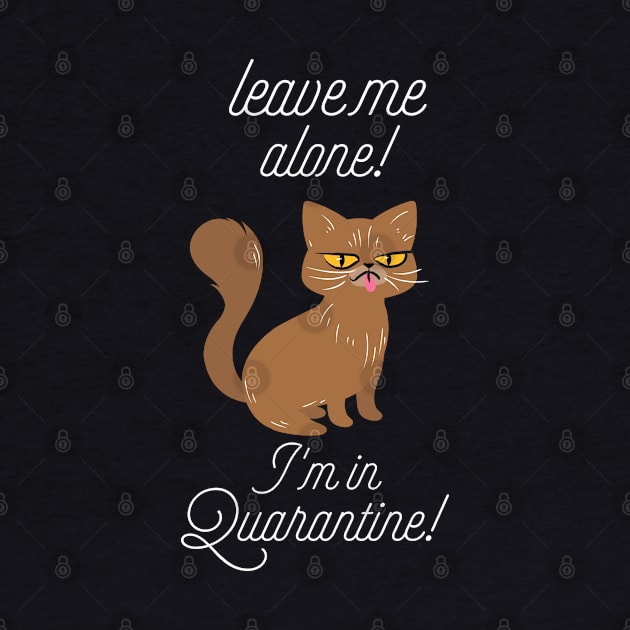 Leave me alone I'm in quarantine by G-DesignerXxX